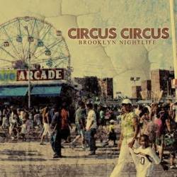 Circus Circus (USA-2) : Brooklyn Nightlife